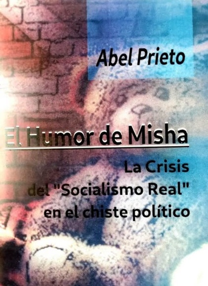 El humor como espejo de la crisis del socialismo real: análisis de Abel Prieto