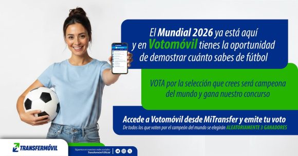 Transfermóvil lanza concurso VotoMóvil para predecir al campeón del Mundial 2026
